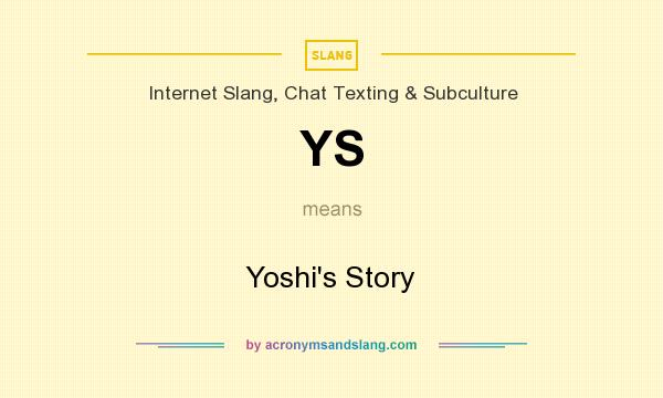 What does YS mean? It stands for Yoshi`s Story