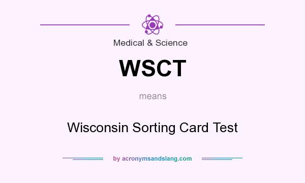 What does WSCT mean? It stands for Wisconsin Sorting Card Test
