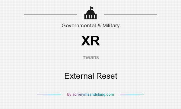 What does XR mean? It stands for External Reset