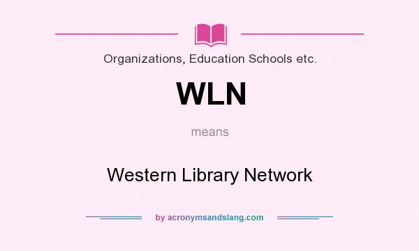 What does WLN mean? It stands for Western Library Network