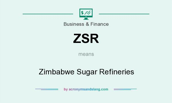 What does ZSR mean? It stands for Zimbabwe Sugar Refineries