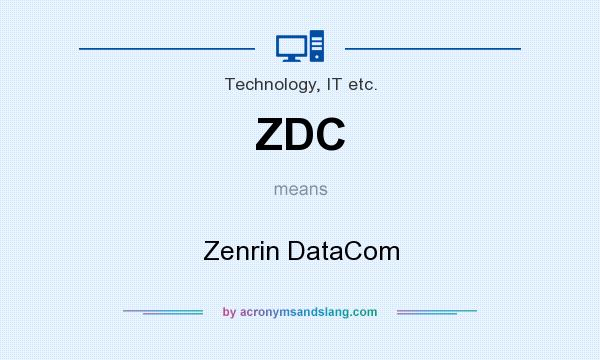 What does ZDC mean? It stands for Zenrin DataCom