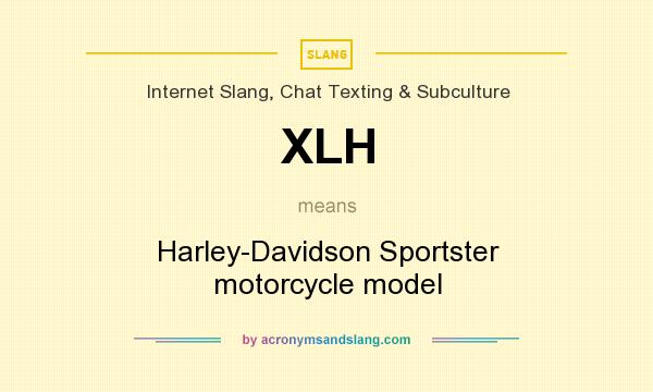 What does XLH mean? It stands for Harley-Davidson Sportster motorcycle model