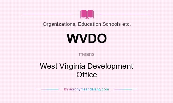 What does WVDO mean? It stands for West Virginia Development Office