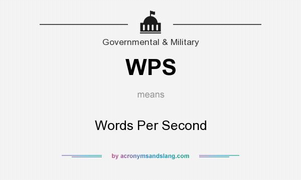What does WPS mean? It stands for Words Per Second