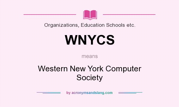 What does WNYCS mean? It stands for Western New York Computer Society