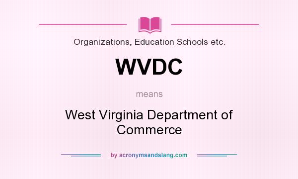 What does WVDC mean? It stands for West Virginia Department of Commerce
