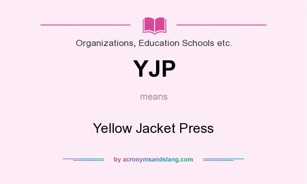 What does YJP mean? It stands for Yellow Jacket Press