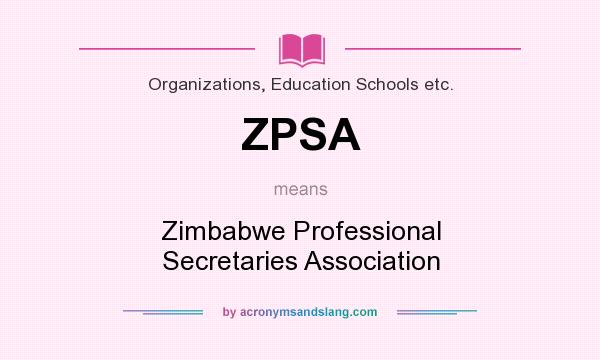 What does ZPSA mean? It stands for Zimbabwe Professional Secretaries Association