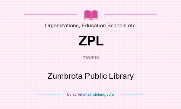 What does ZPL mean? It stands for Zumbrota Public Library