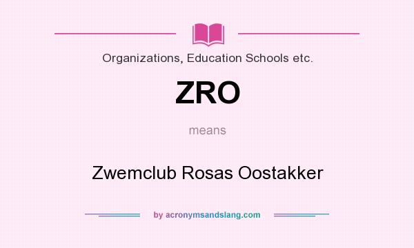 What does ZRO mean? It stands for Zwemclub Rosas Oostakker