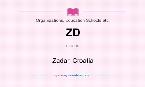 What does ZD mean? It stands for Zadar, Croatia