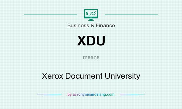 What does XDU mean? It stands for Xerox Document University