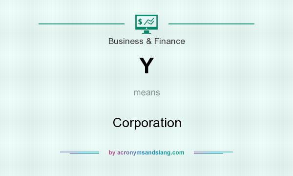 What does Y mean? It stands for Corporation