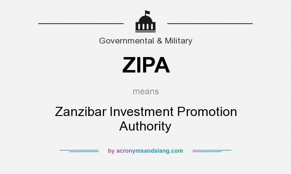 What does ZIPA mean? It stands for Zanzibar Investment Promotion Authority