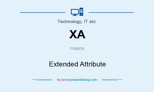 What does XA mean? It stands for Extended Attribute