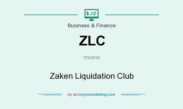 What does ZLC mean? It stands for Zaken Liquidation Club