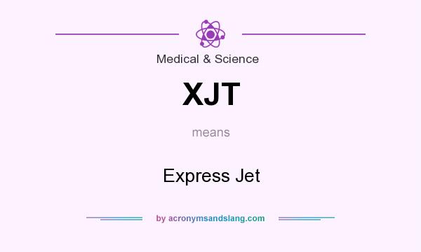 What does XJT mean? It stands for Express Jet