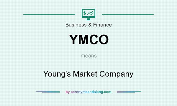 What does YMCO mean? It stands for Young`s Market Company