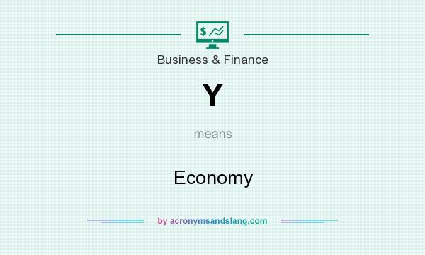 What does Y mean? It stands for Economy