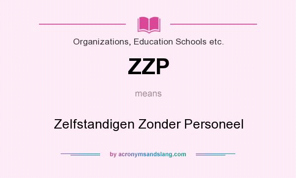 What does ZZP mean? It stands for Zelfstandigen Zonder Personeel