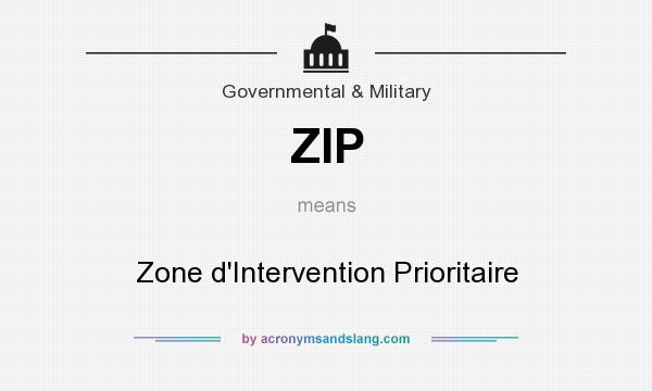 What does ZIP mean? It stands for Zone d`Intervention Prioritaire