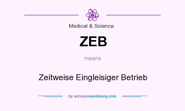 What does ZEB mean? It stands for Zeitweise Eingleisiger Betrieb