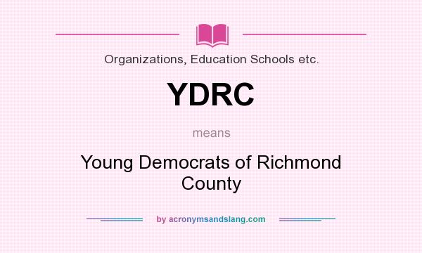 What does YDRC mean? It stands for Young Democrats of Richmond County