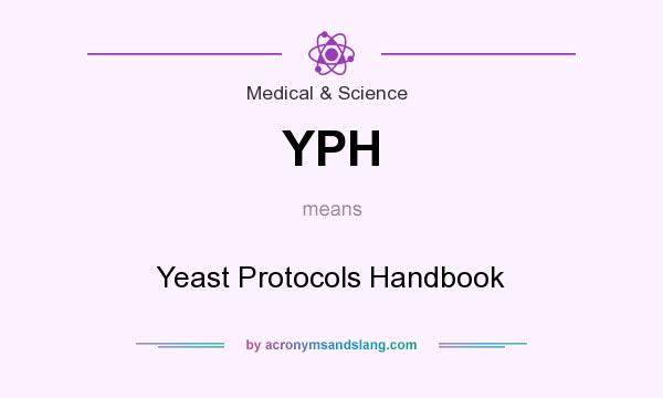 What does YPH mean? It stands for Yeast Protocols Handbook