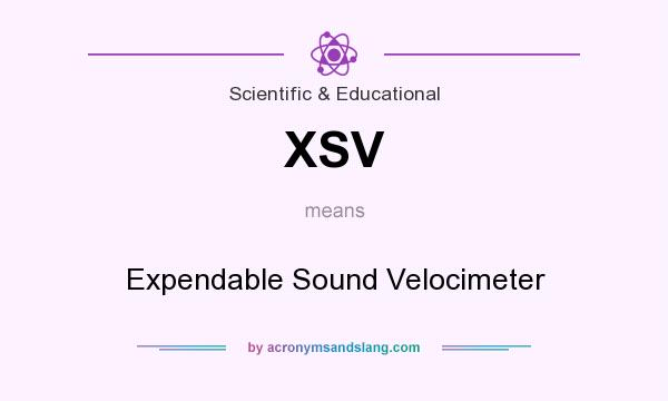 What does XSV mean? It stands for Expendable Sound Velocimeter