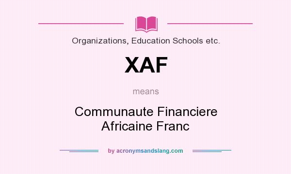 What does XAF mean? It stands for Communaute Financiere Africaine Franc