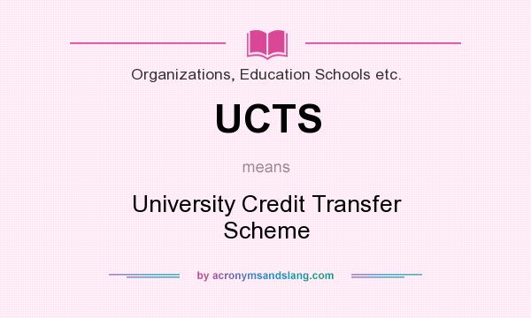What does UCTS mean? It stands for University Credit Transfer Scheme