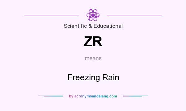 What does ZR mean? It stands for Freezing Rain