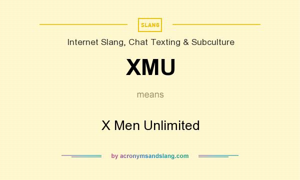 What does XMU mean? It stands for X Men Unlimited