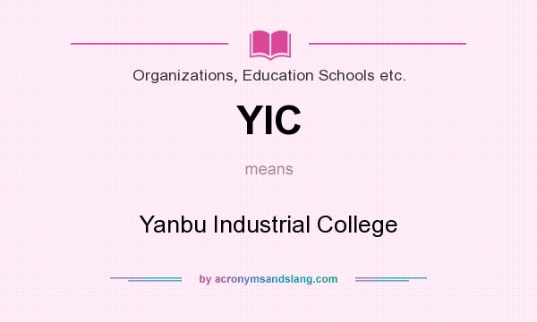What does YIC mean? It stands for Yanbu Industrial College