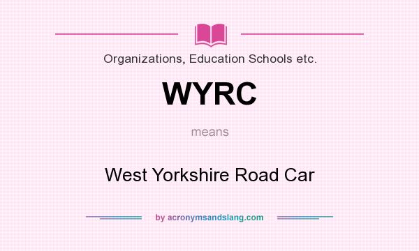 What does WYRC mean? It stands for West Yorkshire Road Car