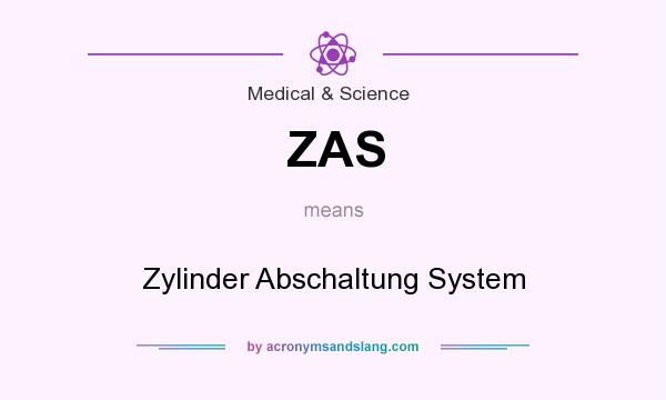 What does ZAS mean? It stands for Zylinder Abschaltung System