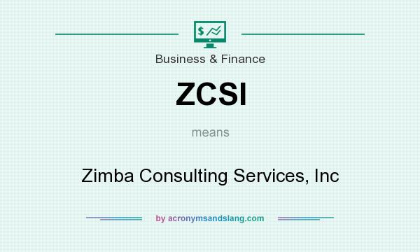 What does ZCSI mean? It stands for Zimba Consulting Services, Inc