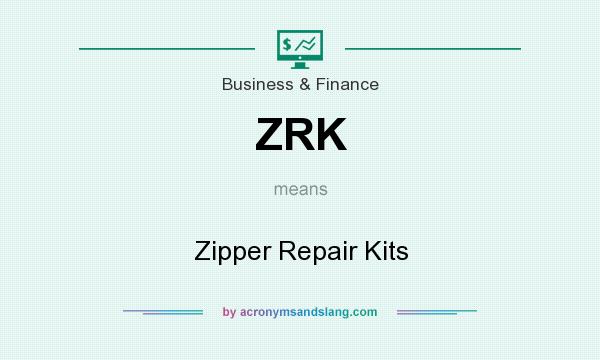 What does ZRK mean? It stands for Zipper Repair Kits