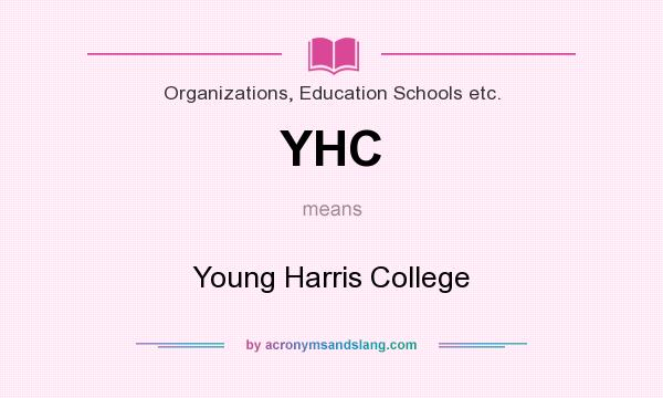 What does YHC mean? It stands for Young Harris College