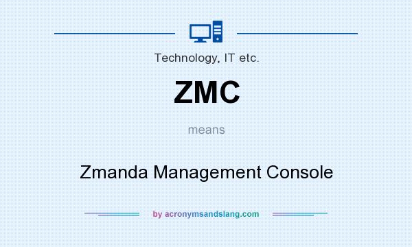 What does ZMC mean? It stands for Zmanda Management Console