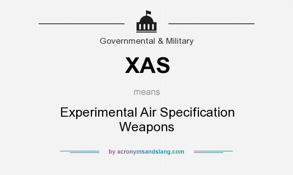 What does XAS mean? It stands for Experimental Air Specification Weapons