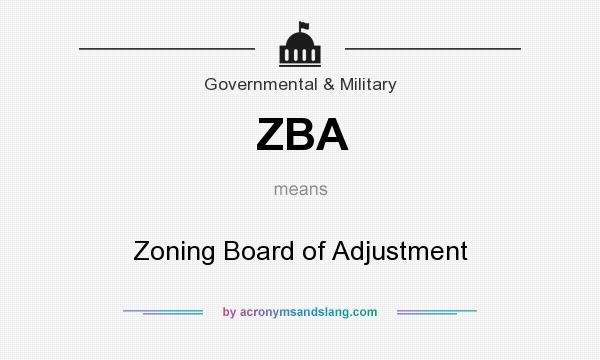 What does ZBA mean? It stands for Zoning Board of Adjustment