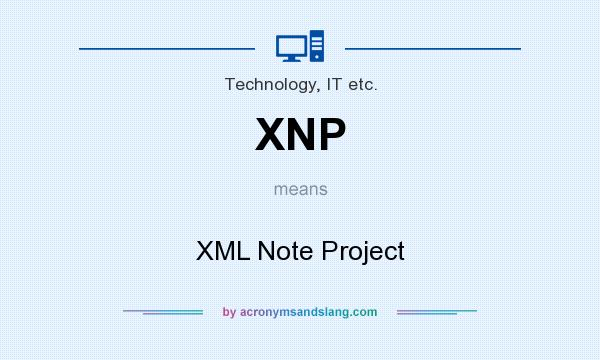 What does XNP mean? It stands for XML Note Project