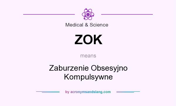What does ZOK mean? It stands for Zaburzenie Obsesyjno Kompulsywne