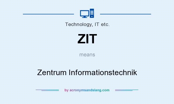 What does ZIT mean? It stands for Zentrum Informationstechnik
