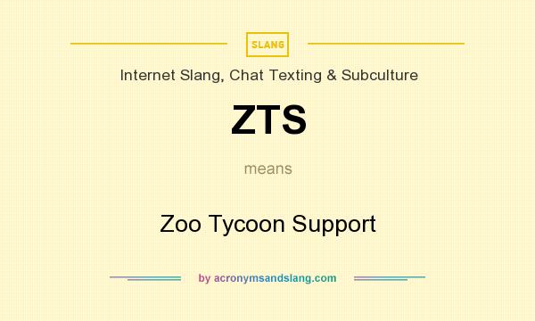 What does ZTS mean? It stands for Zoo Tycoon Support