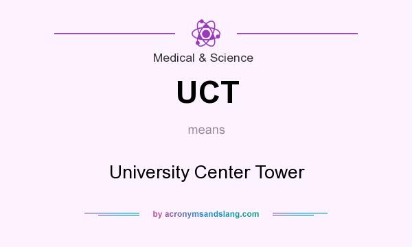 What does UCT mean? It stands for University Center Tower