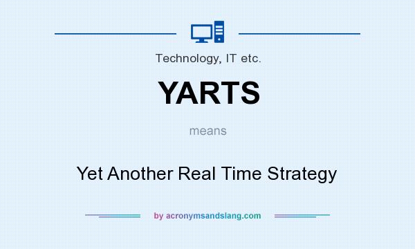 What does YARTS mean? It stands for Yet Another Real Time Strategy