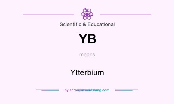What does YB mean? It stands for Ytterbium